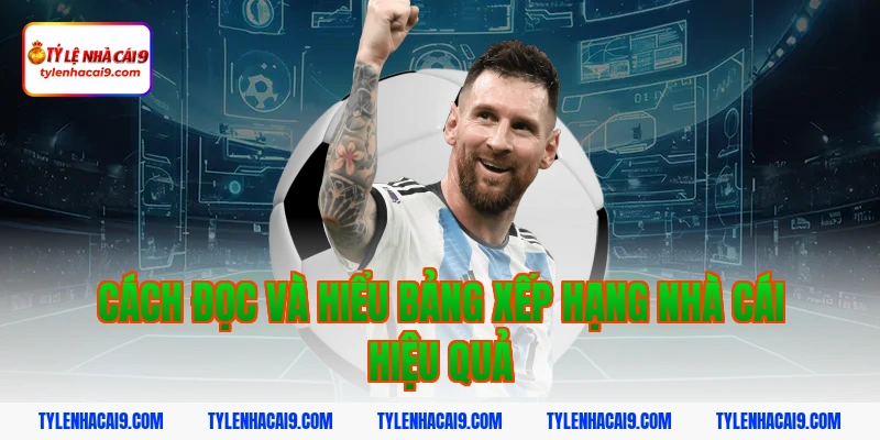 Cách đọc và hiểu bảng xếp hạng nhà cái hiệu quả