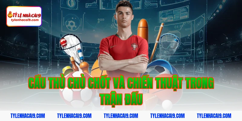 Phân tích nhận định và soi kèo trận Juventus vs Galatasaray 5 Cầu thủ chủ chốt và chiến thuật trong trận đấu