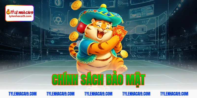 Chính Sách Bảo Mật 1 chính sách bảo mật