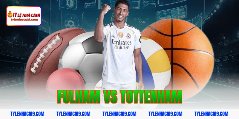 Soi kèo châu Á phạt góc trận bóng đá Fulham vs Tottenham 1 fulham vs tottenham