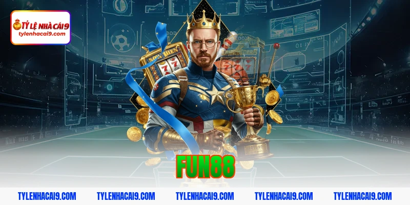 Đánh giá sảnh cá cược thể thao Fun88: Tỷ lệ trả thưởng cao 1 fun88