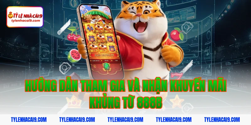 Sự thật giải đáp nhà cái 888b có hợp pháp không chi tiết? 6 Hướng dẫn tham gia và nhận khuyến mãi khủng từ 888b