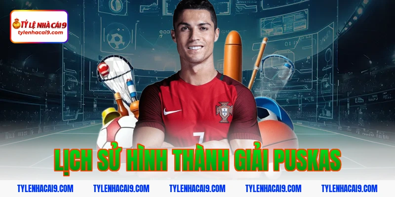 Lịch sử hình thành giải Puskas