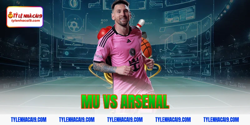Soi Kèo MU vs Arsenal: Nhận Định Đại Chiến Ngoại Hạng Anh 2026 1 mu vs arsenal