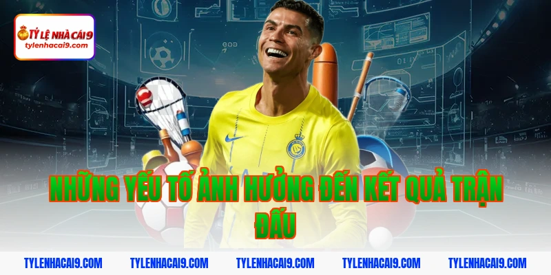 Soi Kèo PSG vs Newcastle: Nhận Định Cúp Châu Âu Chính Xác 2026 5 Những yếu tố ảnh hưởng đến kết quả trận đấu