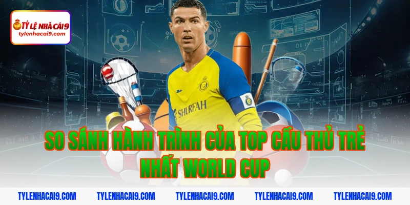 Cầu Thủ Trẻ Nhất World Cup: Kỷ Lục Whiteside Và Top Tài Năng Nhí 8 So sánh hành trình của top cầu thủ trẻ nhất world cup