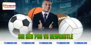 Soi Kèo PSG vs Newcastle: Nhận Định Cúp Châu Âu Chính Xác 2026 19 soi kèo psg vs newcastle