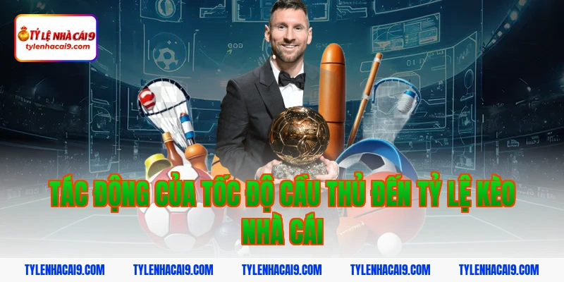 Bật mí danh tính top các cầu thủ chạy nhanh nhất thế giới 3 Tác động của tốc độ cầu thủ đến tỷ lệ kèo nhà cái