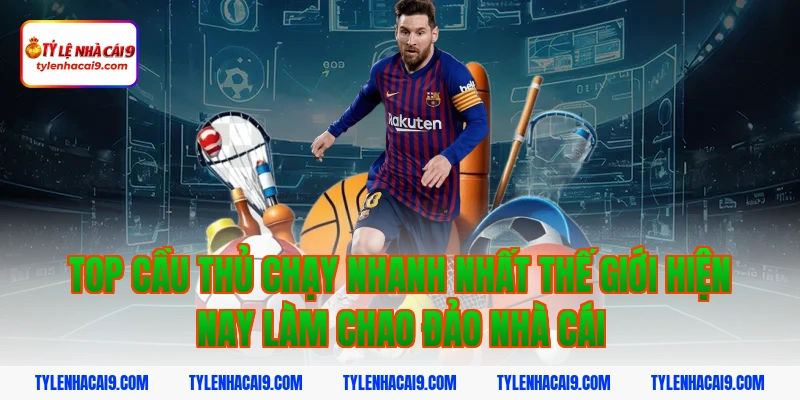Bật mí danh tính top các cầu thủ chạy nhanh nhất thế giới 2 Top cầu thủ chạy nhanh nhất thế giới hiện nay làm chao đảo nhà cái
